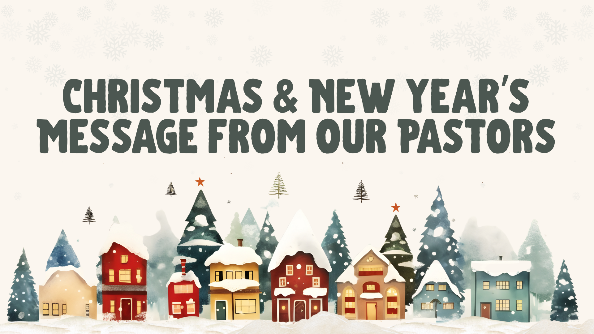 Christmas and New Year’s Message from the Pastor and Associate Pastor 2025